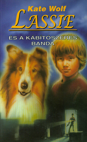 Kate Wolf - Lassie �s a k�b�t�szeres banda