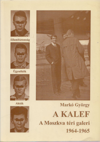 Markó György - A Kalef (A Moszkva téri galeri 1964-1965)