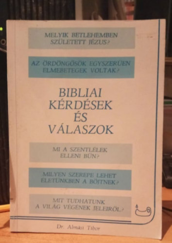 Dr. Almsi Tibor - Bibliai krdsek s vlaszok
