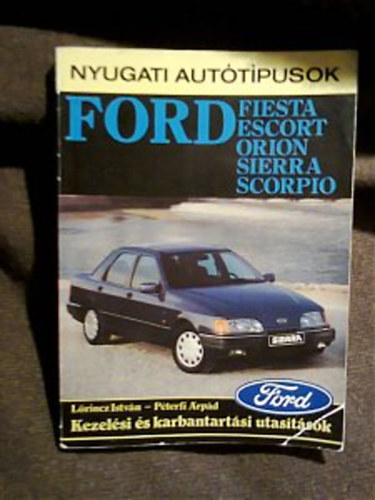 Lőrincz István -Péterfi Árpád - Kezelési és karbantartási utasítások -Ford
