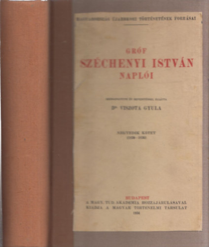 Gróf Széchenyi István - Gróf Széchenyi István naplói IV. (1830-1836) (Gróf Széchenyi István Összes Munkái XIII.)