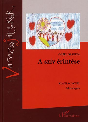 Gbel Orsolya - A szv rintse - Klaus W. Vopel tlete alapjn