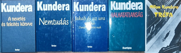 Milan Kundera - 5db Milan Kundera regény - A nevetés és felejtés könyve, Nemtudás, Jakab és az ura-Hódolat Denis Diderot-nak, Halhatatlanság, Tréfa