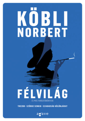 Kbli Norbert - Flvilg s ms forgatknyvek