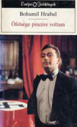 Bohumil Hrabal - �fels�ge pinc�re voltam