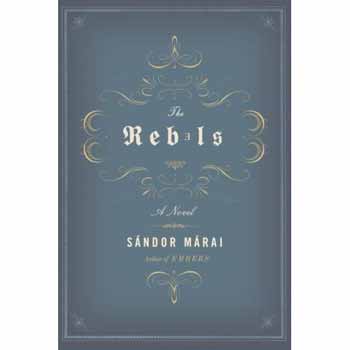 Mrai Sndor - The Rebels