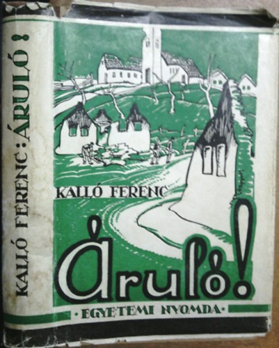 Kalló Ferenc - Áruló!