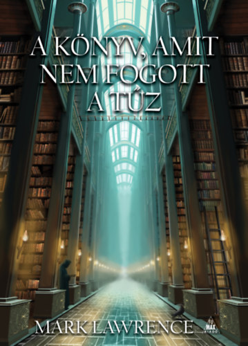 Mark Lawrence - A k�nyv, amit nem fogott a t�z