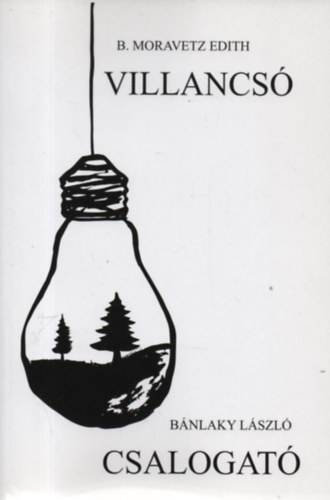 B�nlaky L�szl� B. Moravetz Edith - Villancs� - Csalogat�