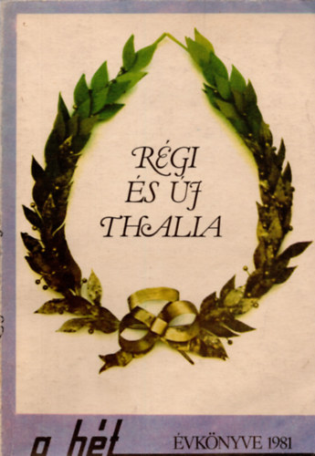 Kacsir Mária (szerk.) - A Hét évkönyve 1981 (Régi és új Thalia)