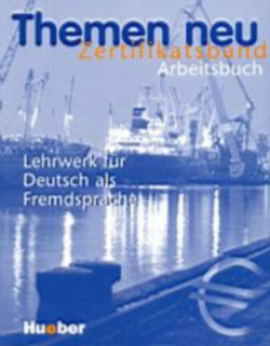 Andreas Tomaszewski, D�rte Weers Michaela Perlmann-Balme  (Szerk.) - Themen neu Zertifikatsband / Lehrwerk f�r Deutsch als Fremdsprache: Themen neu, Zertifikatsband, Arbeitsbuch + Themen neu Zertifikatsband /  Lehrwerk f�r Deutsch als Fremdsprache - Kursbuch    ( 2 k�tet)