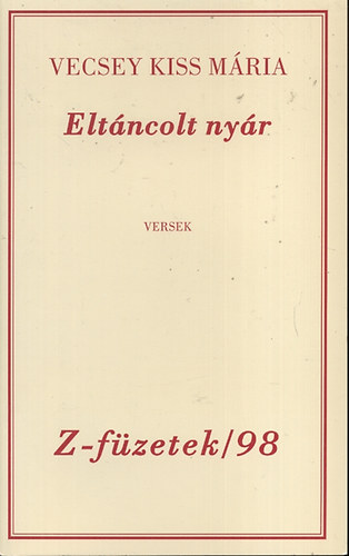 Vecsey Kiss Mária - Eltáncolt nyár