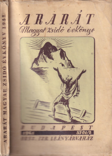 Komlós Aladár (szerk.) - Ararát (Magyar zsidó évkönyv 1941 - 5701/2)