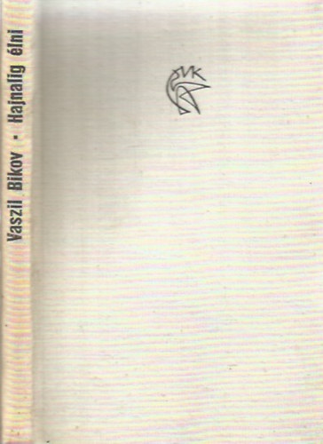 Vaszil Bikov - Hajnalig �lni