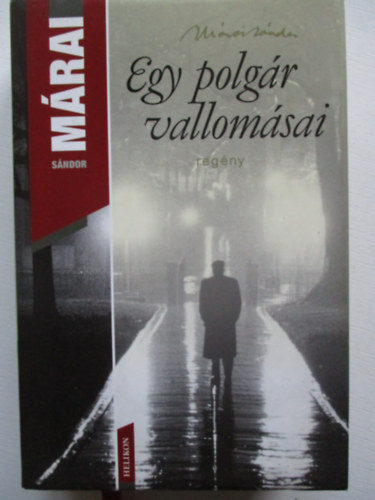 M�rai S�ndor - Egy polg�r vallom�sai