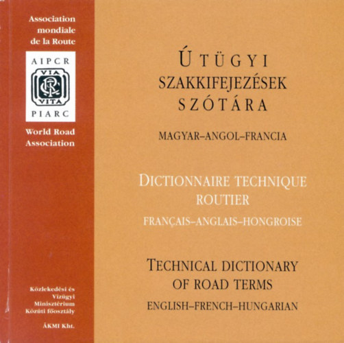 �t�gyi szakkifejez�sek sz�t�ra. Magyar-angol-francia