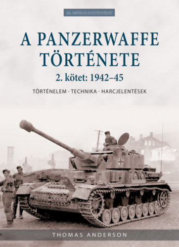 Thomas Anderson - A Panzerwaffe története 2. kötet: 1942-45