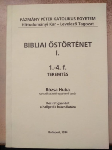 R�zsa Huba - Bibliai �st�rt�net I. 1-4. f. teremt�s