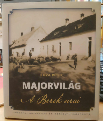 Buza Pter - Majorvilg - A Berek urai
