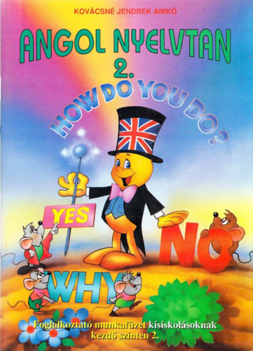 Kovácsné Jendrek Anikó - Angol nyelvtan 2. (Foglalkoztató munkafüzet kisiskolásoknak kezdő szinten 2.)