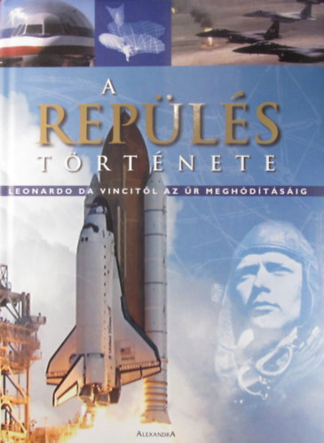 Riccardo Niccoli - A rep�l�s t�rt�nete - Leonardo da Vincit�l az �r megh�d�t�s�ig