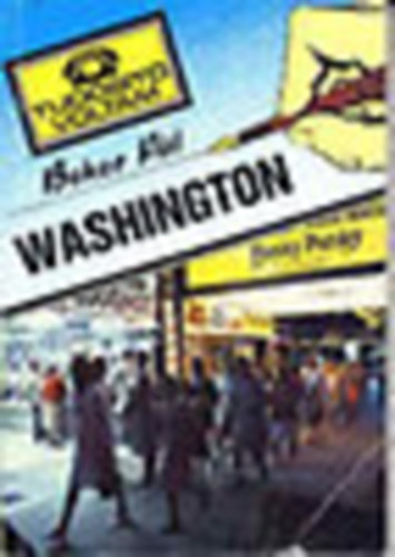 Bokor Pál - Washington (Tudósító voltam)