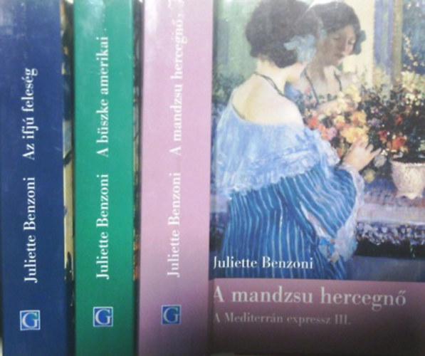 Juliette Benzoni - A Mediterr�n expressz I-III. (Az ifj� feles�g - A b�szke amerikai - A mandzsu hercegn�)