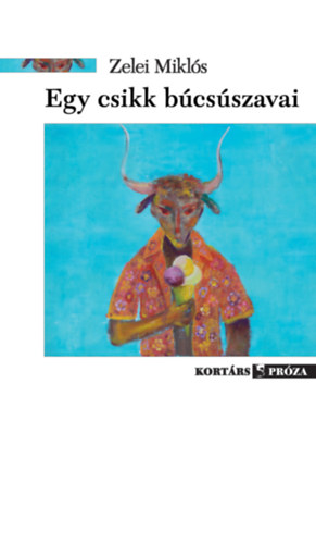 Zelei Mikls - Egy csikk bcsszavai