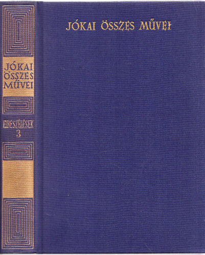 J�kai M�r - Elbesz�l�sek 3. k�tet (J�kai M�r �sszes m�vei kritikai kiad�s)