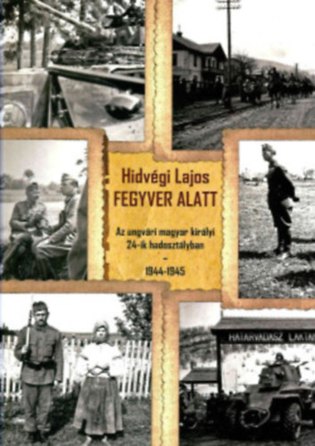 Hidv�gi Lajos - Fegyver alatt