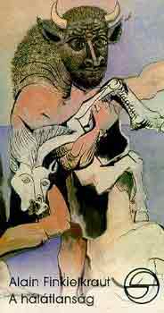 Alain Finkielkraut - A h�l�tlans�g (m�rleg)