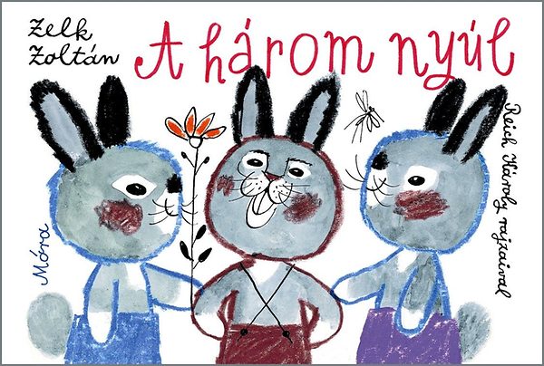 Zelk Zoltán - A három nyúl