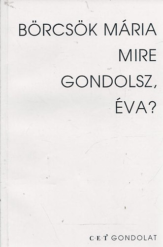 Brcsk Mria - Mire gondolsz, va?