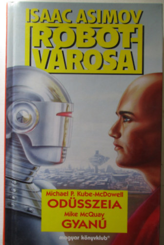 M. Kube-Dowell-McQuay - Odsszeia-Gyan (Asimov Robotvrosa)