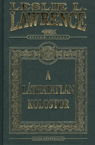 Leslie L. Lawrence - A lthatatlan kolostor