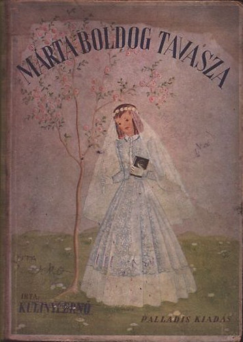 Kulinyi Ern� - M�rta boldog tavasza