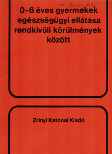 Kassai (szerk) - 0-6 éves gyermekek egészségügyi ellátása rendkívüli körülmények között