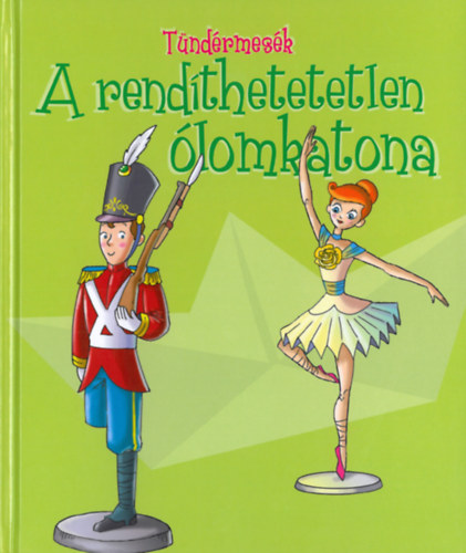 T�nd�rmes�k: A rend�thetetlen �lomkatona