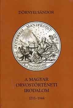 D�rnyei S�ndor - A magyar orvost�rt�neti irodalom 1715-1944