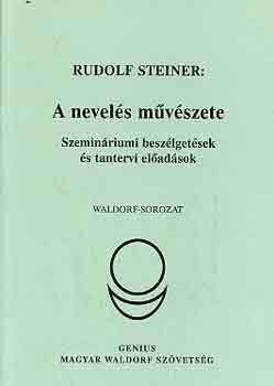 Rudolf Steiner - A nevel�s m�v�szete