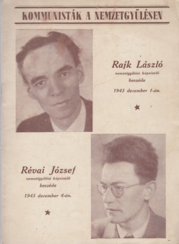 Kommunistk a nemzetgylsen (Rajk Lszl, Rvai Jzsef beszde)