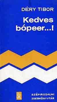 D�ry Tibor - Kedves b�peer...!