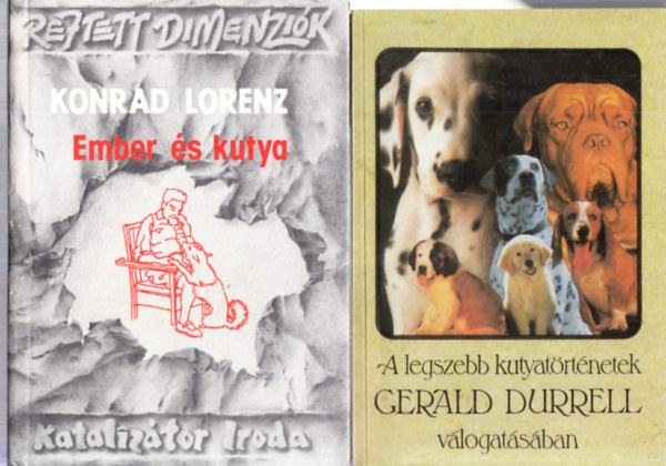 Gerald Durrell Konrad Lorenz - 2db. ktet kutykrl: Ember s kutya + A legszebb kutyatrtnetek Gerald Durrell vlogatsban