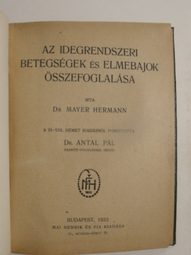 Dr. Mayer Hermann - Az idegrendszeri betegs�gek �s elmebajok �sszefogl�l�sa