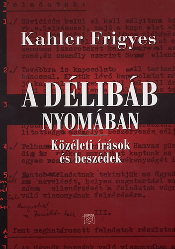 Kahler Frigyes - A délibáb nyomában - Közéleti írások és beszédek