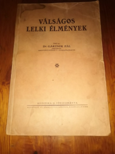 Dr. Gartner Pál - Válságos lelki élmények