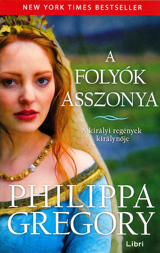 Philippa Gregory - A foly�k asszonya