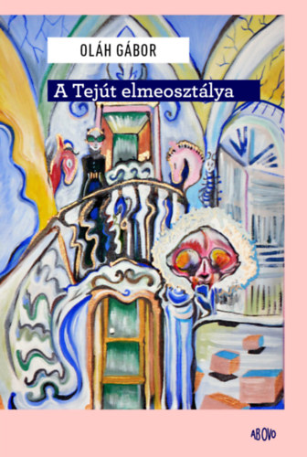 Ol�h G�bor - A Tej�t elmeoszt�lya