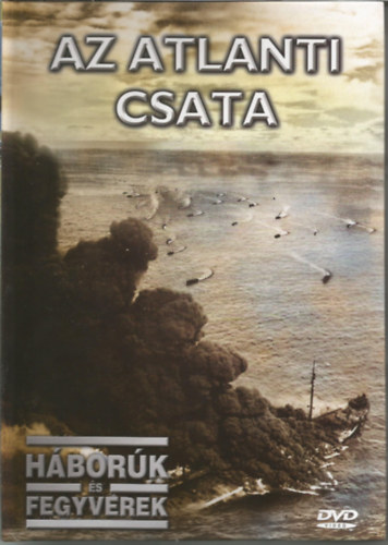 Az Atlanti csata (Háborúk és fegyverek) könyv + DVD