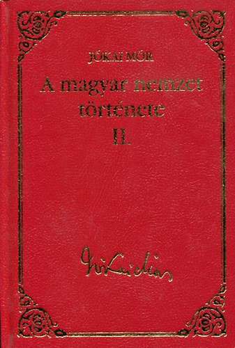 J�kai M�r - A magyar nemzet t�rt�nete II.